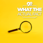 What the Actual Fact